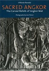 Sacred Angkor - The Carved Reliefs of Angkor Wat by Vittorio Roveda