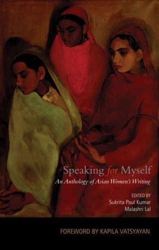 Speaking for Myself: An Anthology of Asian Women's Writings