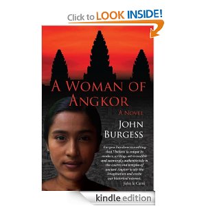 Kindle Cambodia books 2013: A Woman of Angkor by John Burgess.