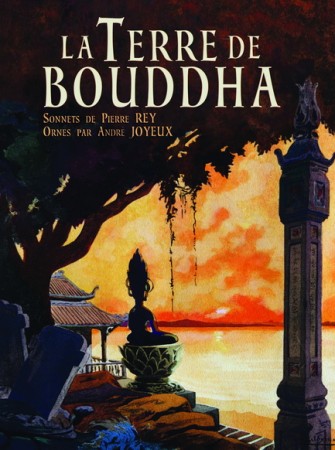 La Terre de Bouddha – Artistic Impressions of French Indochina. Front cover.