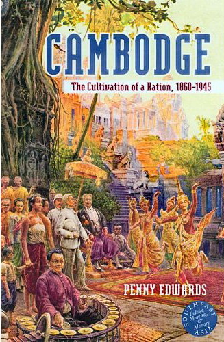 Cambodge - The Cultivation of a Nation (1860-1945). This Siam Society Review by John Tully considers this detailed look at Cambodian history.